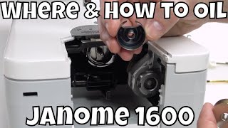 Janome 1600: Where and How to Oil a Sewing Machine + Mistakes to Avoid