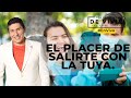 El placer de salirte con la tuya | Por el Placer de Vivir con el Dr. César Lozano