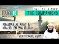 Ramadan 2014 - Getting To Know The Companions - 13 Khabbab Al Arat & Khalid Ibn Walid