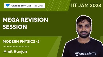 CUET Physics | Mega Revision Session | Modern Physics -2 | CUET PG Entrances | Amit Ranjan | IIT JAM