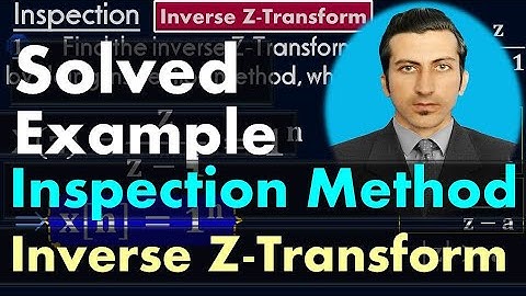 Find the Inverse Z-Transform using inspection method - Advanced #Calculus  by #Moein
