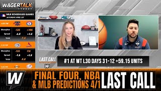 College Basketball Final Four Picks and Predictions | NBA & MLB Picks | WagerTalk's Last Call 4/1