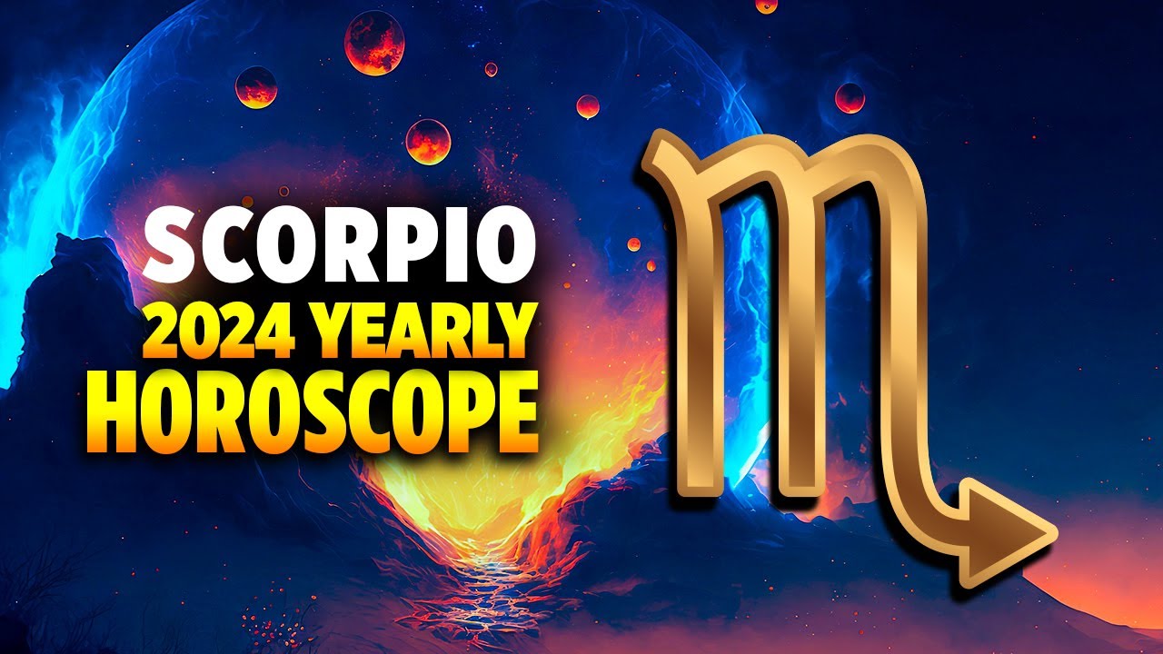 Scorpio 2024 Yearly Horoscope YouTube