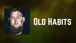 Rag&#39;n&#39;Bone Man - Old Habits (Lyrics)