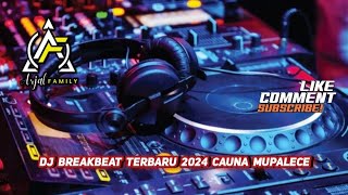 Download lagu DJ BREAKBEAT TERBARU 2024 CAUNA MUPALECE