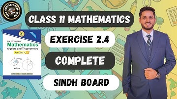 Exercise 2.4 Complete | Class 11  New Mathematics | Sindh Board | Unit 2 - Matrices & Determinants.