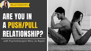 Are You In A Pushpull Relationship?