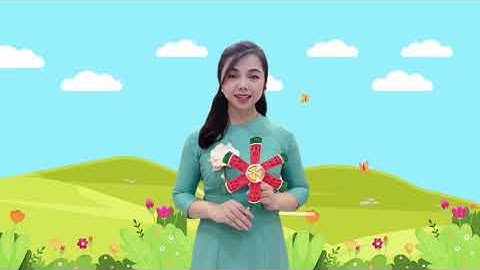 HĐ Tạo hình: Làm chong chóng bằng cốc giấy