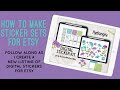 HOW TO MAKE STICKER SETS FOR ETSY - Learn How I Make Sets For My Shop With Goodnotes and PNG Files