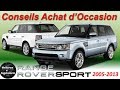 Occasion  range rover sport 20052013  conseils dachat