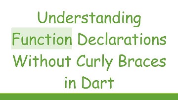 Understanding Function Declarations Without Curly Braces in Dart
