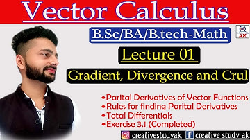 Partial Differentiation of Vectors | Gradient, Divergence and Curl | Vector Calculus Bsc/BA | By Ak