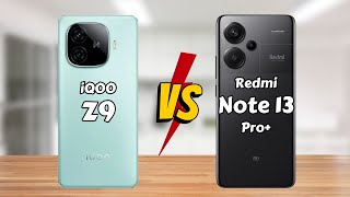 iQOO Z9 vs Redmi Note 13 Pro Plus || Full Comparison