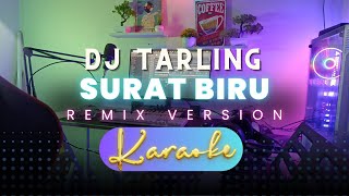 DJ Tarling Jadul 'SURAT BIRU' Karaoke Version