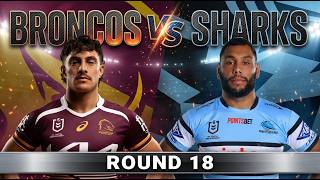 SUPER SATURDAY! - NRL 2026 ROUND 18 - BRONCOS vs SHARKS! - RUGBY LEAGUE 26
