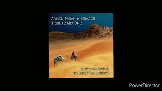 Armen Miran & Hraach Tribute Mix (The Best of), Organic & Deep House