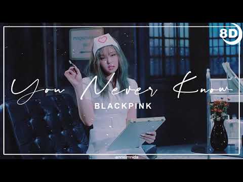 [8D] BLACKPINK - YOU NEVER KNOW | BASS BOOSTED CONCERT EFFECT | USE HEADPHONES 🎧