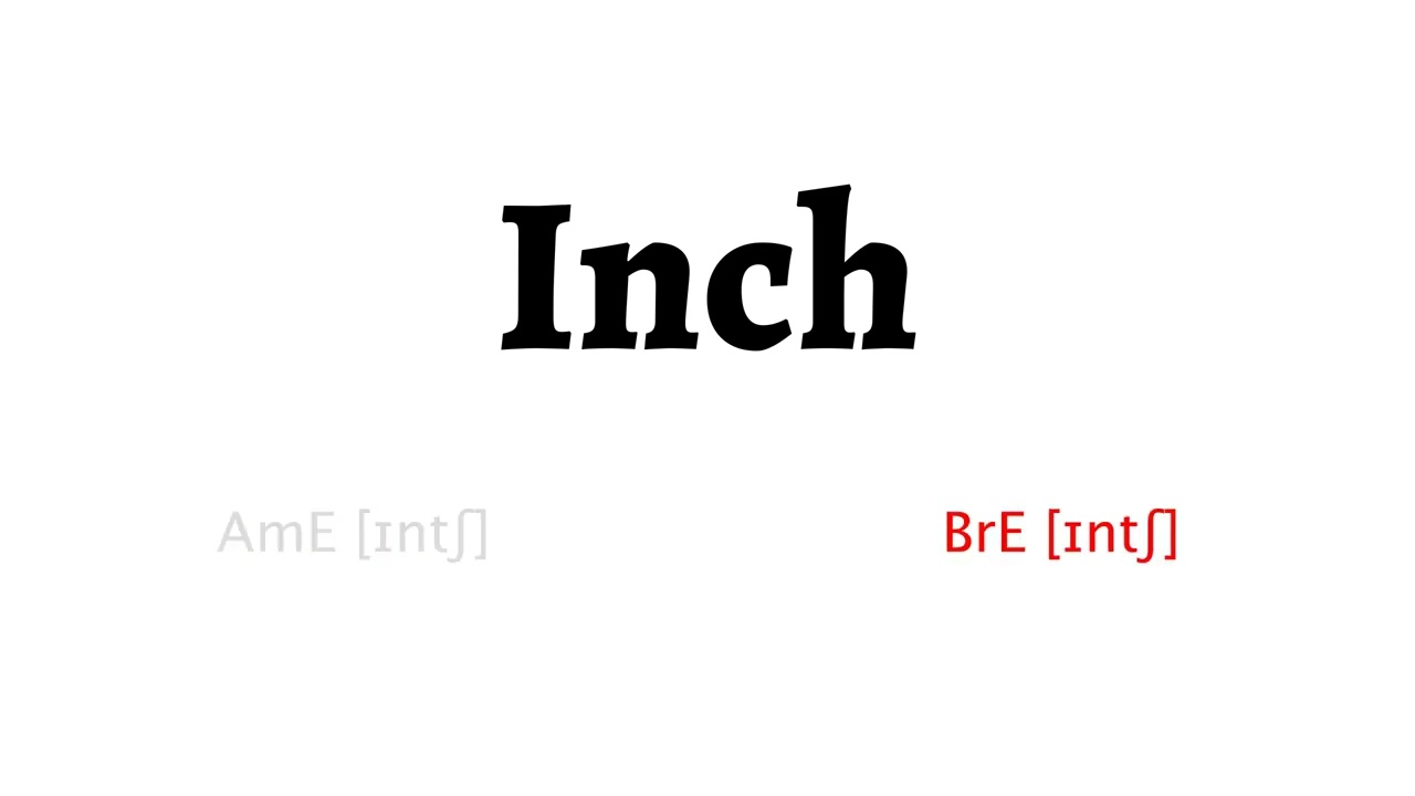 How To Pronounce Inch