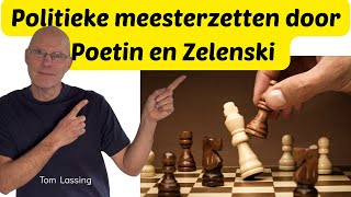 Politieke meesterzetten door Poetin en Zelenski