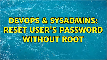 DevOps & SysAdmins: Reset user
