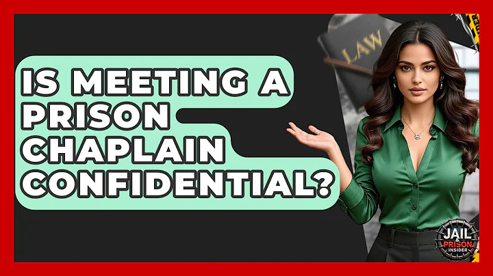 Is Meeting A Prison Chaplain Confidential? - Jail & Prison Insider