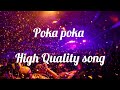 Poka Poka Song High Quality Song