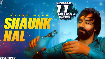 Babbu Maan - Shaunk Nal | Official Music Video | New Punjabi Songs 2023