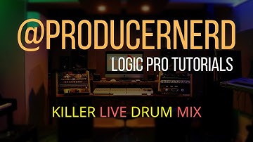 Logic Pro X HOW TO get a Killer Drum Mix