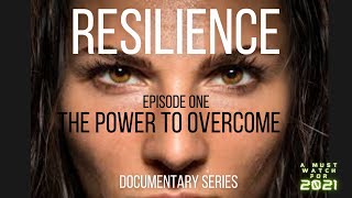 RESILIENCE: Documentary Series| Episode 1-The Power to overcome screenshot 4
