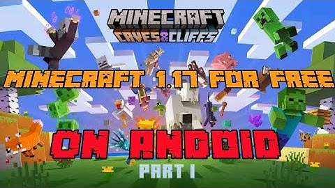 How to Download Minecraft 1.17 on Android For Free