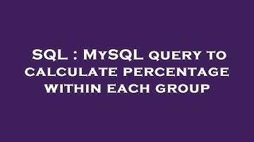 SQL : MySQL query to calculate percentage within each group