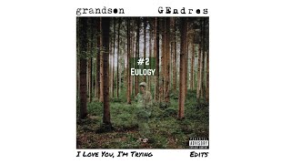 “Eulogy” Lyric Visualizer (@grandson)(GEndres)