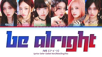 Thumbnail of IVE (アイヴ) - 'Be Alright' [Color Coded Lyrics] Sub Indo