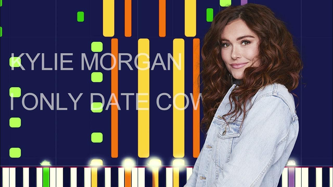Kylie Morgan I Only Date Cowboys Lyrics Kylie Morgan - I ONLY DATE COWBOYS (PRO MIDI FILE REMAKE) - "in the