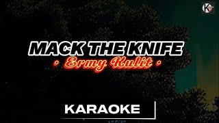 KARAOKE | Mack The Knife - Ermy Kulit & Ireng Maulana All Stars