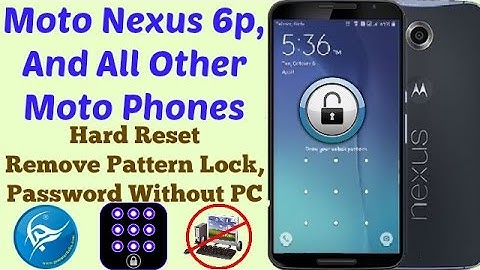 Hard Rest Motorola Nexus 6 Reset Pattern Lock, Password - Done