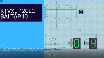 Bài tập 10: Điều khiển động cơ DC chạy 10 cấp độ, có thêm led 7 đoạn để hiển thị cấp tốc độ tương