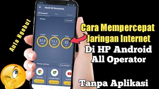 Setting How to Speed Up Internet Network on Android All Operators