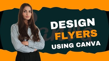 Design Stunning Flyers in Canva: Step-by-Step Tutorial for Beginners