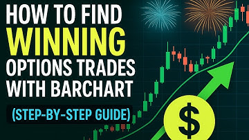 How to Find Winning Options Trades with Barchart (Step-by-Step Guide)