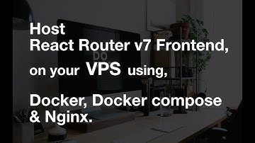 Host React Router v7, on your VPS using, Docker, Docker Compose and  Nginx.