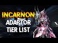 INCARNON ADAPTOR TIER LIST | BEST INCARNONS!