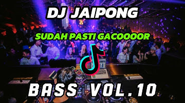 DJ JAIPONG PALING GACORRR TERBARU  VOL.10 #djjaipongterbaru #djbagarakansahur #djjaipong #djterbaru