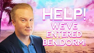 Help We've Entered Benidorm