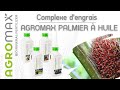 Engrais agromax pour palmier  huile