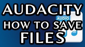 Audacity: How To Save Project Files