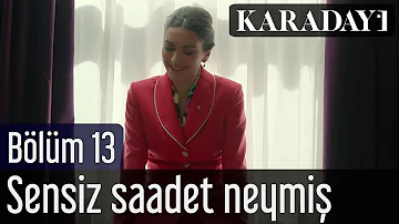 Karadayı 13.Bölüm | Bergüzar Korel - Sensiz Saadet Neymiş