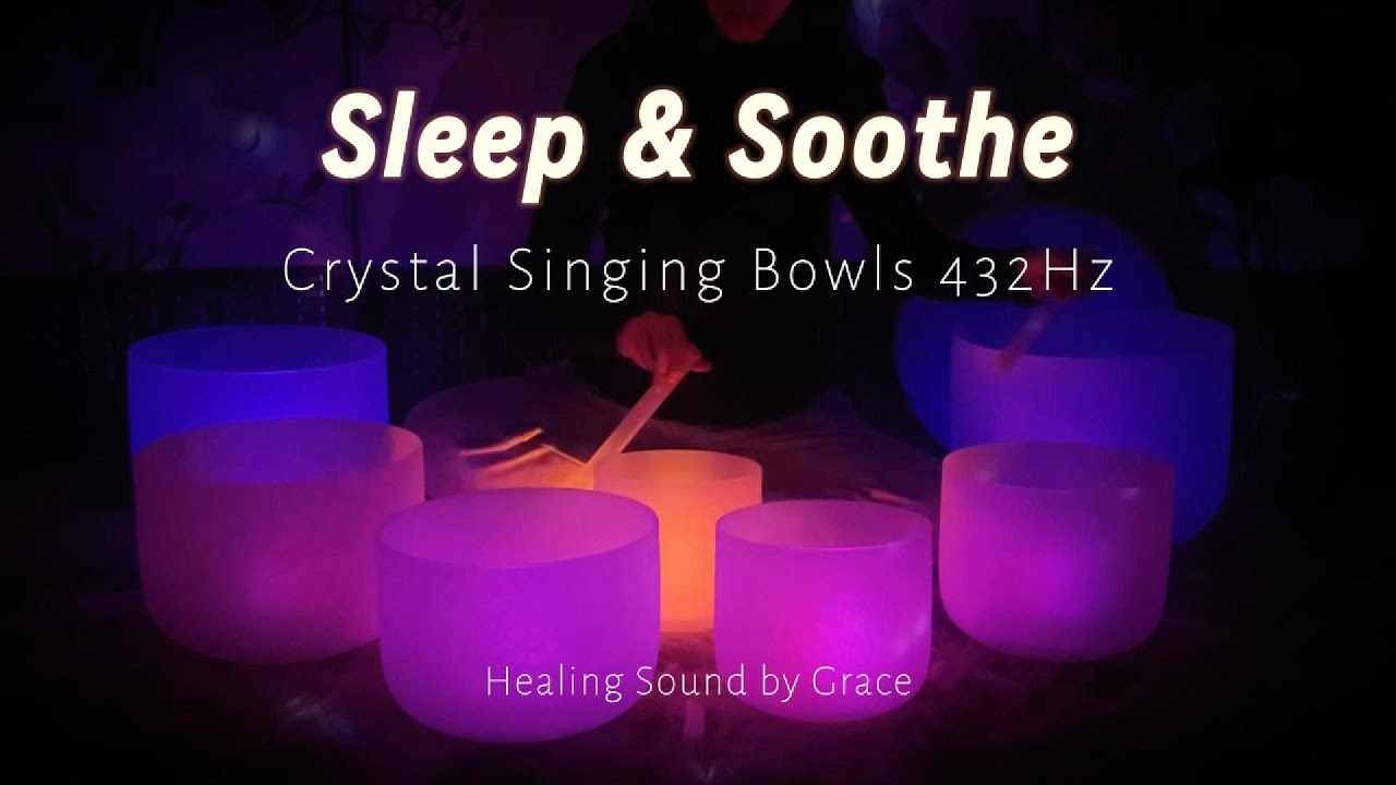 Sleep & Soothe | 1 Hour Crystal Singing Bowl Sound Bath (432Hz) (Reiki ...