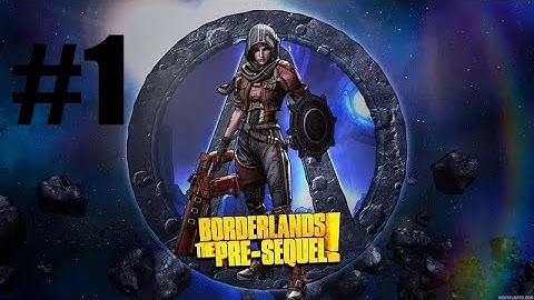 Borderlands :The Pre-Sequel (Athena) Part 1