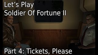 Let's Play Solder Of Fortune II - Part 4: Tickets, Please